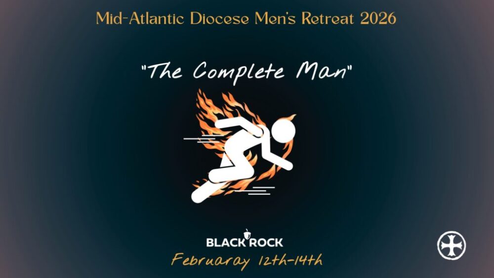 Gentleman – Please Sign Up For The Men’s Retreat!